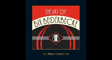 The Art Of Bix Beiderbeck