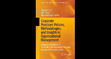 Springer Proceedings in Business and Economics- Corporate Practices: Policies, Methodologies, and Insights in Organizational Management