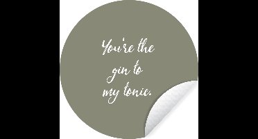 WallCircle® - Behangcirkel 30x30 cm - Muurstickers Spreuken - Quotes - Partner - You're the gin to my tonic - Muurcirkel keuken - Wanddecoratie accessoires - Zelfklevend schilderij - Wandcirkel decoratie
