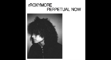 RRoxymore - Perpetual Now (LP)