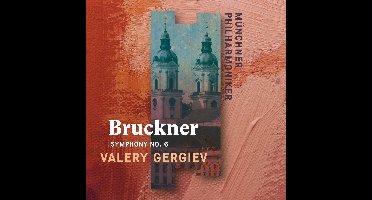 Bruckner: Symphony No. 6