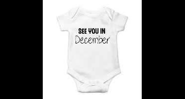 Soft Touch Rompertje met Tekst - See you in December- Zwangerschapsaankondiging - Coming Soon Rompertje - Wit/Zwart | Baby rompertje met leuke tekst | | kraamcadeau | 0 tot 3 maanden | GRATIS verzending