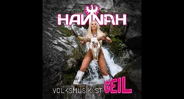 Hannah - Volksmusik Ist Geil