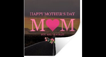 Muurstickers - Spreuken - Happy Mother's Day mom you are the best - Mama - Quotes - 30x30 cm - Plakfolie