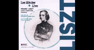 Les Siècles, François-Xavier Roth, MaîtriseDe Caen, Olivier Opdebeeck - Liszt: Dante Symphonie | Orpheus (CD)