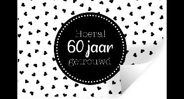 Muurstickers - Sticker Folie - Hoera! 60 jaar getrouwd - Spreuken - Quotes - Jubileum - 30x20 cm - Plakfolie - Muurstickers Kinderkamer - Zelfklevend Behang - Zelfklevend behangpapier - Stickerfolie