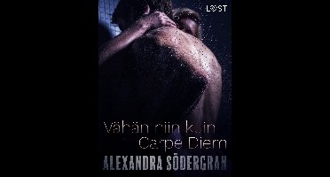 Vähän niin kuin carpe diem - eroottinen novelli