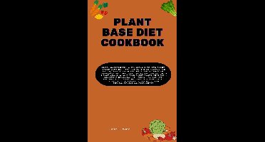 PLANT BASED DIET COOKBOOK