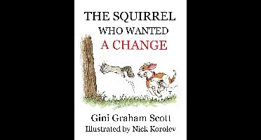 The Squirrel Who Wanted a Change
