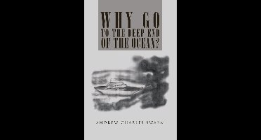 Why Go to the Deep End of the Ocean?