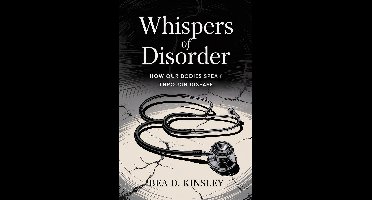 Whispers of Disorder: How Our Bodies Speak Through Disease