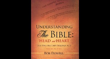 Understanding the Bible: Head and Heart: Part Two