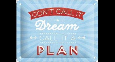 Don't Call It a Dream Metalen wandbord in reliëf 15 x 20 cm.