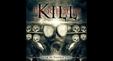 Kill Procedure - Brink Of Destruction
