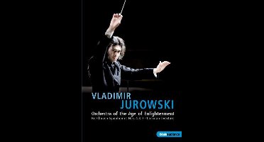 Orchestra Of The Age Of Enlightenment - Jurowski Conducts Beethoven
