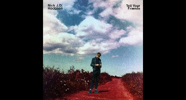Nick J.D. Hodgson - Tell Your Friends (CD)