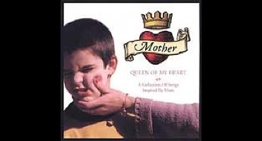 Mother, Queen Of My Heart: A Collection...