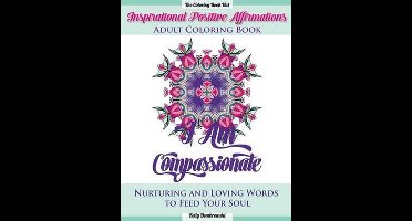 Inspirational Positive Affirmations Adult Coloring Book