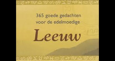 Horoscoopboek- 365 goede gedachten voor de edelmoedige Leeuw