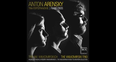 Anton Arensky: Piano Trios Nos. 1 & 2
