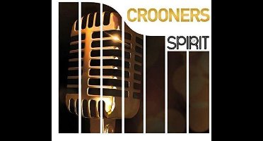 Crooners - Spirit Of