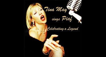 Tina May Sings Piaf