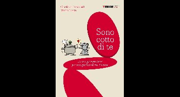 Praticamente - Sono cotto di te. Cucina gli ingredienti per una gustosa storia d'amore