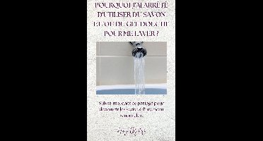 Bien-être - Pourquoi j'ai arrêté d'utiliser du savon et_ou gel douche pour me laver ?