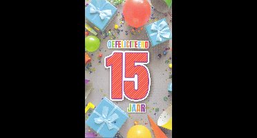 Wenskaart Van Harte Gefeliciteerd 15 Jaar! - D15810 - Luxe verjaardagskaart - 12x17cm - Gevouwen Wenskaart inclusief envelop - Leeftijdskaart