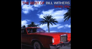 Best Of Bill Withers, The: Lovely Day