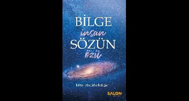 Bilge İnsan Sözün Özü
