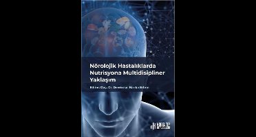 Nörolojik Hastalıklarda Nutrisyona Multidisipliner Yaklaşım