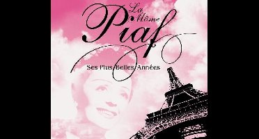 La Mome Piaf:Ses Plus  Belles Annees