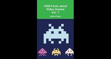 1000 Facts about Video Games Vol. 1