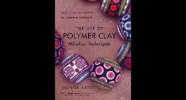 Art Of Polymer Clay Millefiori Techniqu