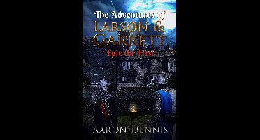The Adventures of Larson and Garrett, Epic the First