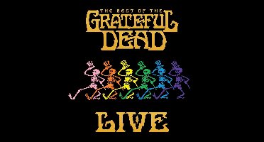 The Best of the Grateful Dead Live: 1969-1977