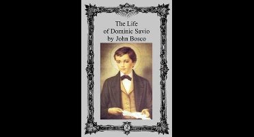 The Life of Dominic Savio