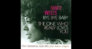 Bye Bye Baby / The One Who Really Loves You