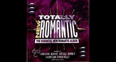 Totally New Romantic: The Essential New Romantic Album
