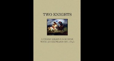 Two Knights A Chess Killing Machine with an Emphasis on 4 Ng5