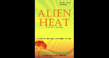 Alien Heat, A Futuristic Romance