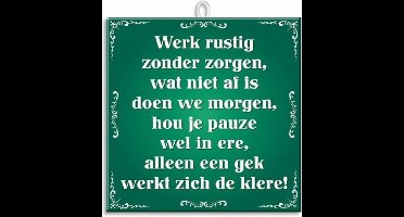 Paperdreams Slogan tegel - werk rustig z