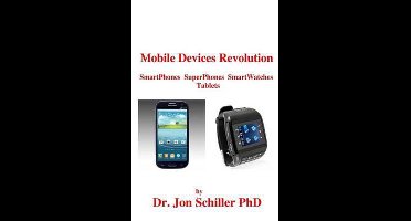 Mobile Devices Revolution SmartPhones SuperPhones SmartWatches Tablets