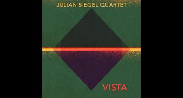 Julian Siegel Quartet - Vista