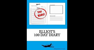 100 Day Diary- Elliot's 100 Day Diary