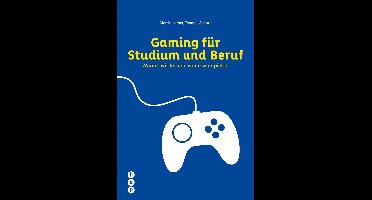 Gaming für Studium und Beruf