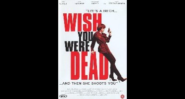 Speelfilm - Wish You Were Dead