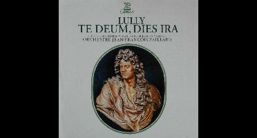 Lully: Te Deum Dies Irae