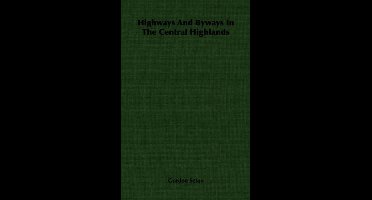 Highways And Byways In The Central Highlands